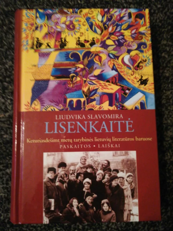 40 metų Tarybinės literatūros baruose - Liudvika Lisenkaitė, knyga