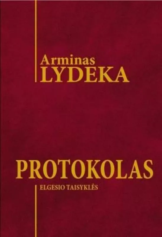Protokolas: elgesio taisyklės - Arminas Lydeka, knyga