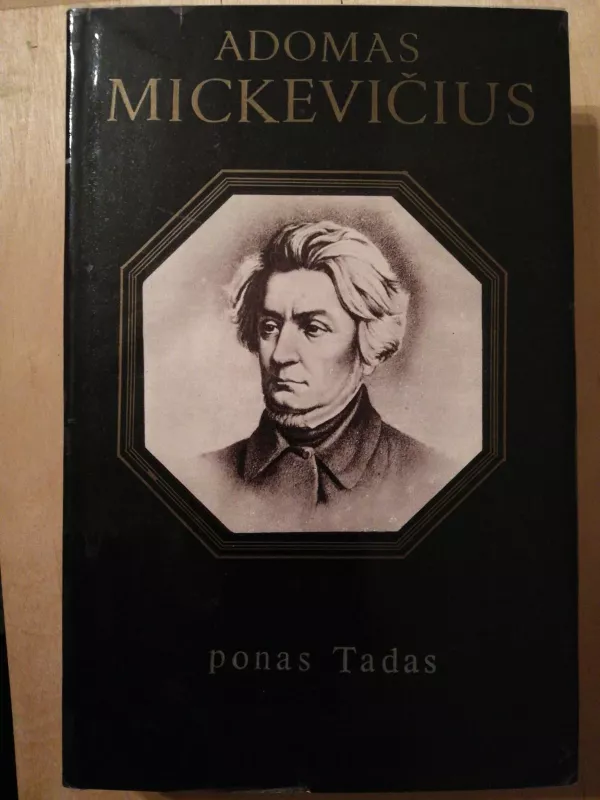 Ponas Tadas arba paskutinis antpuolis Lietuvoje - Adomas Mickevičius, knyga 3