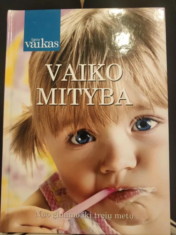 Vaiko mityba - tavo vaikas, knyga