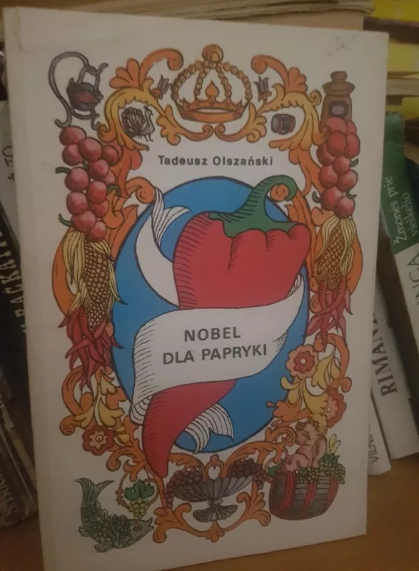 Nobel dla papryki - Tadeusz Olszanski, knyga