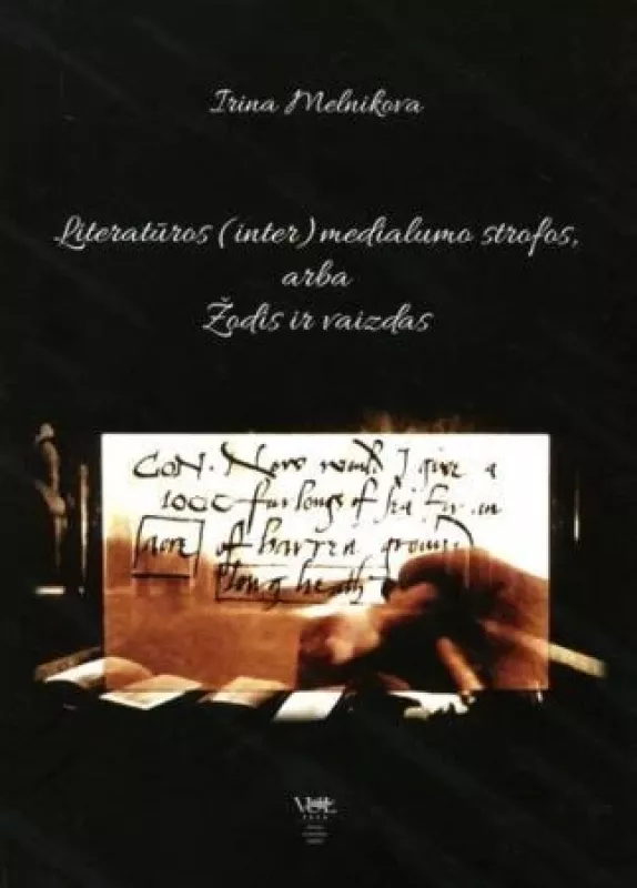 Literatūros (inter)medialumo strofos arba žodis ir vaizdas - Irina Melnikova, knyga