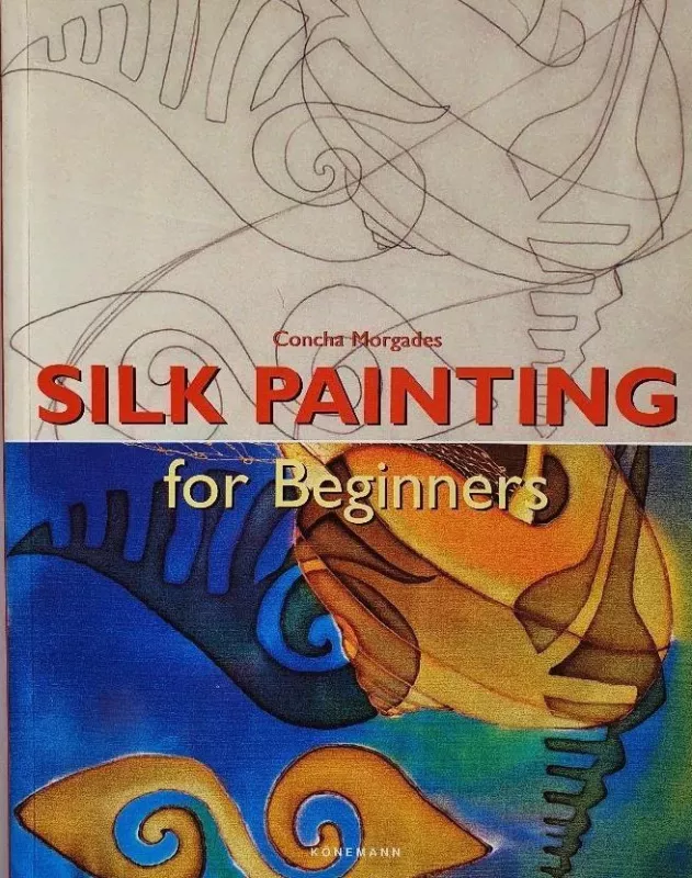 Silk Painting for Beginners - Concha Morgades, knyga