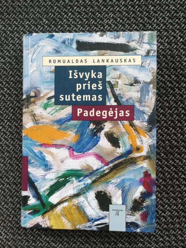Išvyka prieš sutemas. Padegėjas - Romualdas Lankauskas, knyga 2