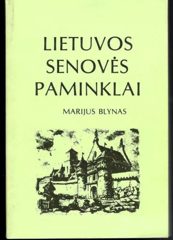 Lietuvos senovės paminklai - Marijus Blynas, knyga 4