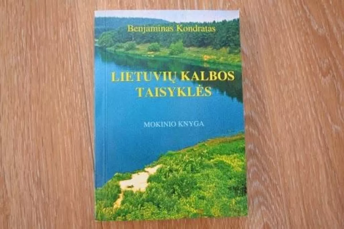 Lietuvių kalbos taisyklės: mokinio knyga - Benjaminas Kondratas, knyga