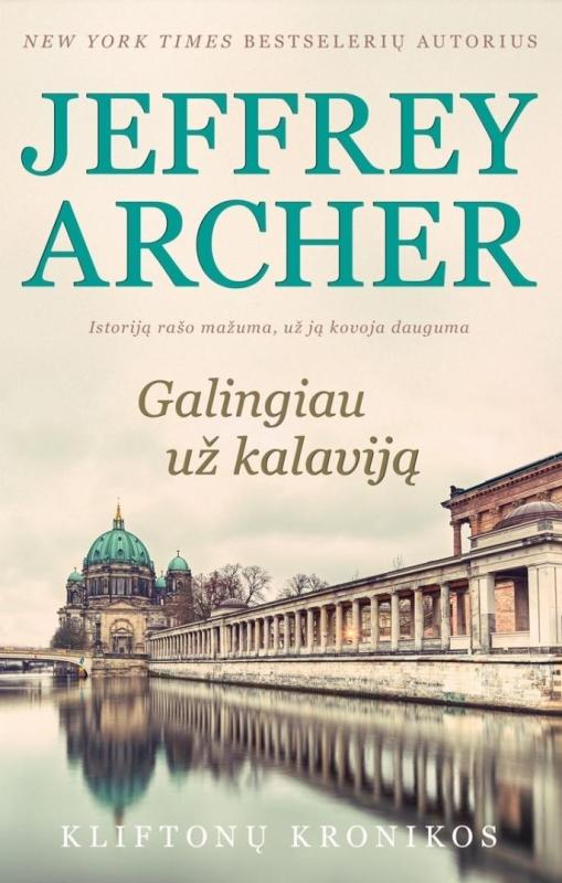 Galingiau už kalaviją - Jeffrey Archer, knyga 3