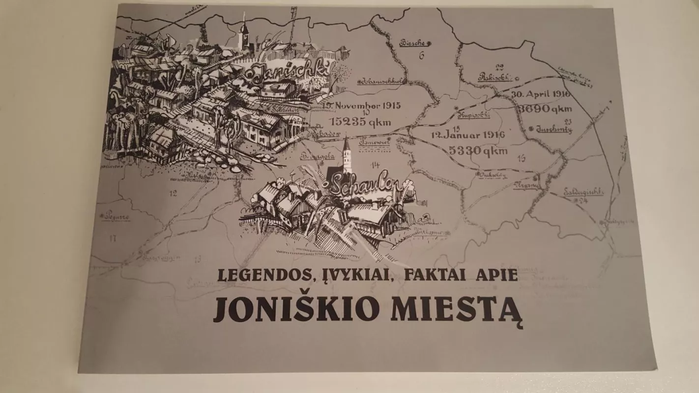 Legendos, įvykiai, faktai apie Joniškio miestą - Leonas Karaliūnas, knyga