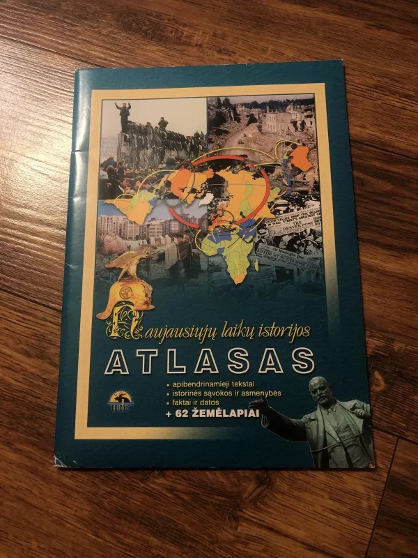 Naujausiųjų laikų istorijos atlasas - Autorių Kolektyvas, knyga