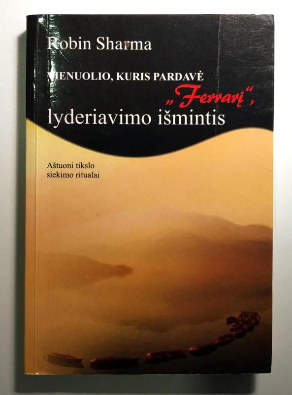 Vienuolio, kuris pardavė Ferrarį lyderiavimo išmintis - Robin Sharma, knyga 2