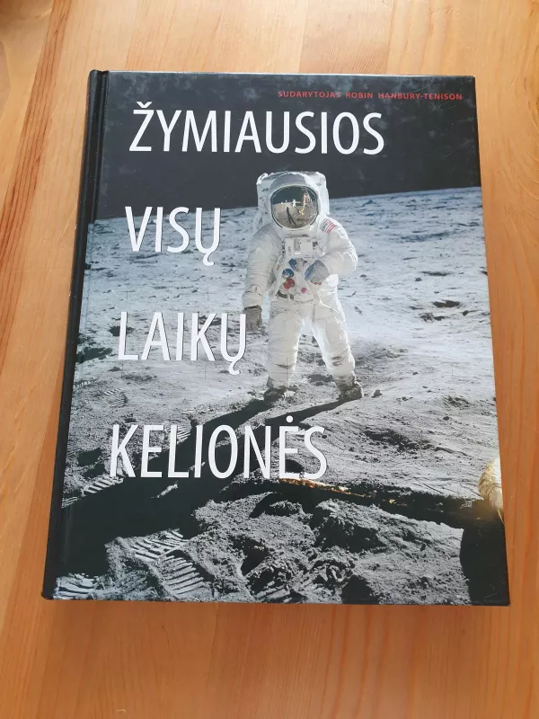 Žymiausios visų laikų kelionės - Robin Hanbury-Tenison, knyga 6