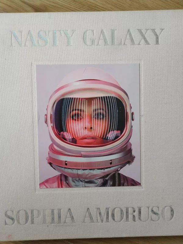 Nasty Galaxy - Sophia Amoruso, knyga