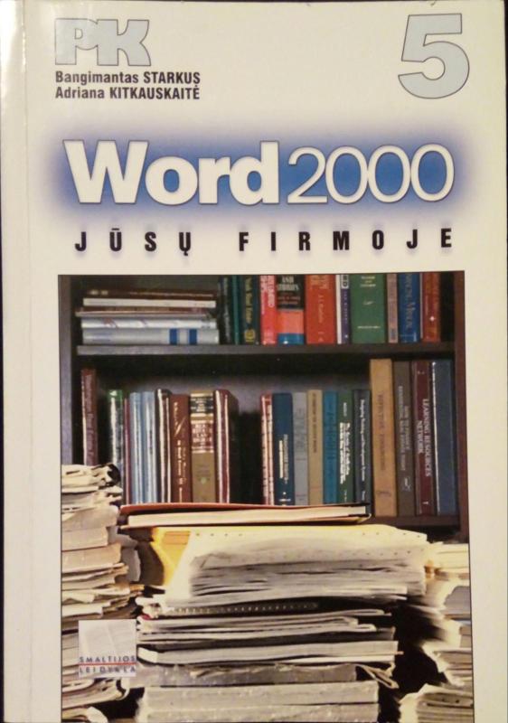 Word 2000 Jūsų firmoje - Autorių Kolektyvas, knyga 2