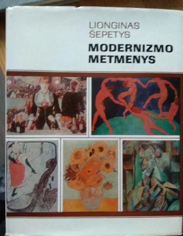 Modernizmo metmenys - Lionginas Šepetys, knyga 3