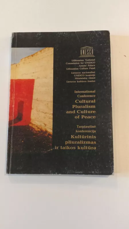 Tarptautinė konferencija "Kultūrinis pliuralizmas ir taikos kultūra" - Autorių Kolektyvas, knyga