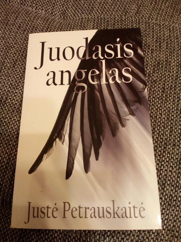 Juodasis angelas - Justė Petrauskaitė, knyga 2