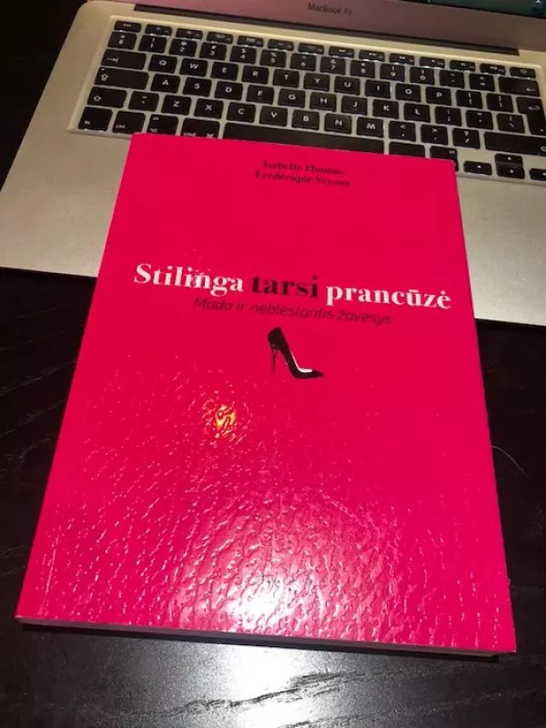 Stilinga tarsi prancūzė. Mada ir neblėstantis žavesys - Isabelle Thomas, Frederique  Veysset, knyga 2
