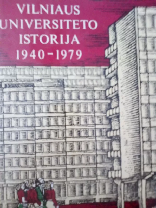 Vilniaus Universitetas 1579 - 1979 - Bronius Vaškelis, knyga
