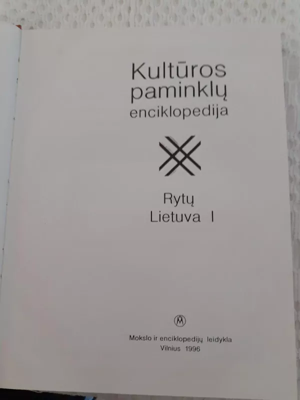 Kultūros paminklų enciklopedija. Rytų Lietuva I - Autorių Kolektyvas, knyga