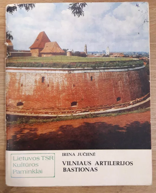 Vilniaus artilerijos bastionas - Irena Jūčienė, knyga