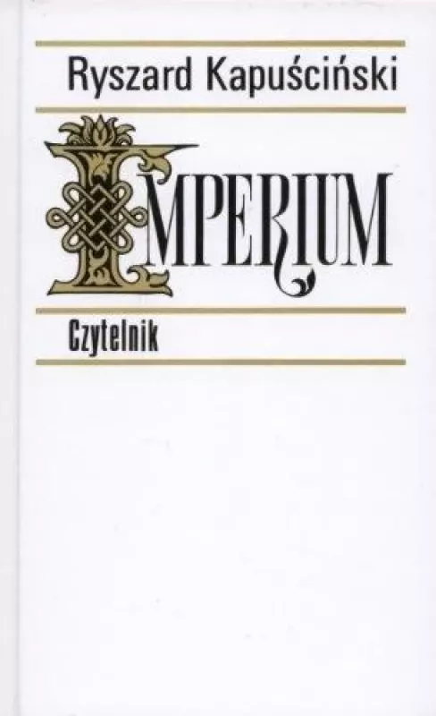 Imperium - Ryszard Kapuscinski, knyga