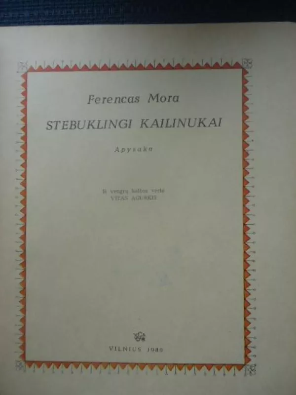 Stebuklingi kailinukai - Ferencas Mora, knyga 4