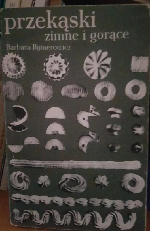 Przekąski zimne i gorące - Barbara Bytnerowiczowa, knyga