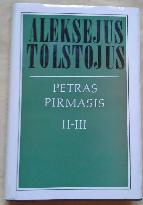 Petras Pirmasis (II tomai) - Aleksejus Tolstojus, knyga 2