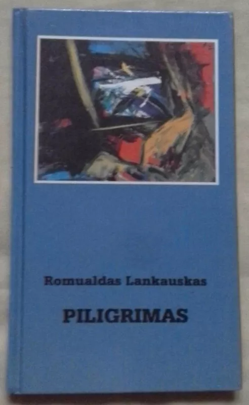 Piligrimas - Romualdas Lankauskas, knyga 2