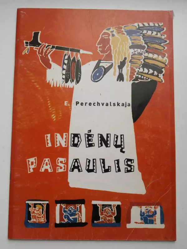 Indėnų pasaulis - Autorių Kolektyvas, knyga