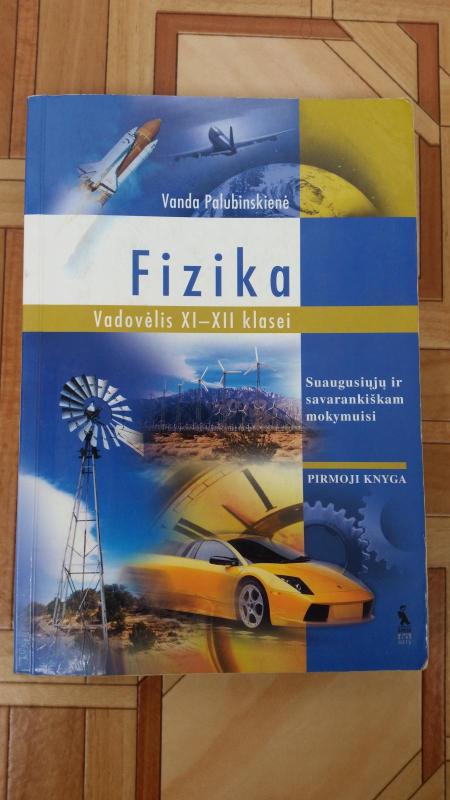 Fizika. Vadovėlis XI–XII klasei. Suaugusiųjų ir savarankiškam mokymuisi. Pirmoji knyga - Vanda Palubinskienė, knyga 3