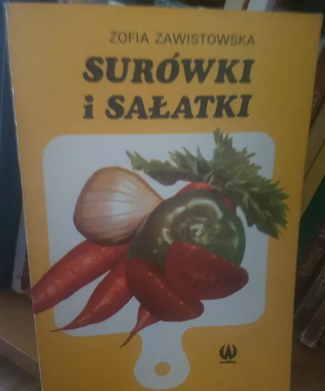 Surowki i salatki - Zofia Zawistowska, knyga