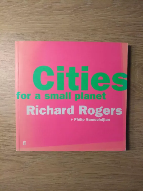 Cities for a small planet - Richard Rogers, knyga