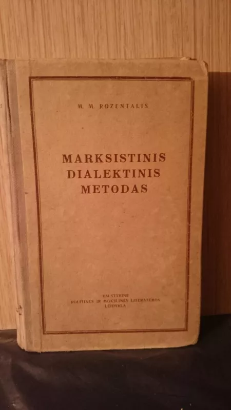 Marksistinis dialektinis metodas - M. Rozentalis, knyga