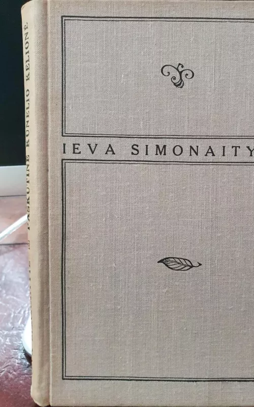 Paskutinė kūnelio kelionė - Ieva Simonaitytė, knyga 2