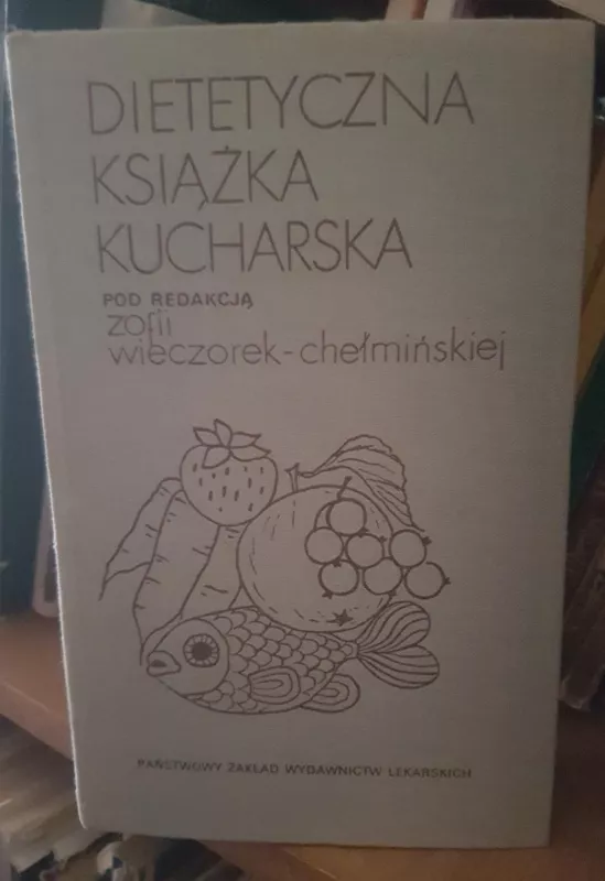 Dietetyczna ksiazka kucharska - Autorių Kolektyvas, knyga
