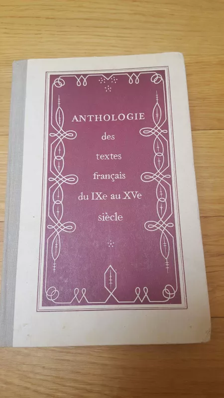 Anthologie des textes francais du IXe au XVe siecle - Нина Шигаревская, knyga
