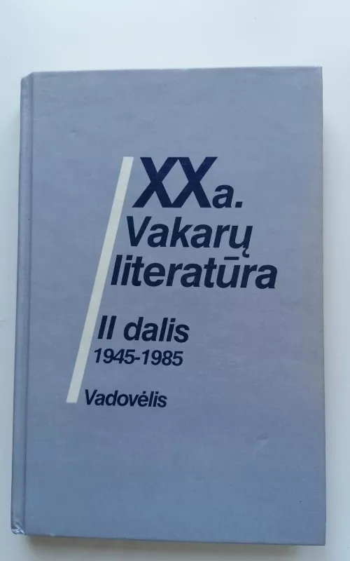 XX a. Vakarų literatūra: 1945-1985 (2 dalis) - Galina Baužytė, knyga 2