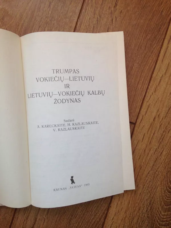 Trumpas vokiečių-lietuvių ir lietuvių-vokiečių kalbų žodynas - Kazlauskaitė H Kareckaitė A., knyga 2