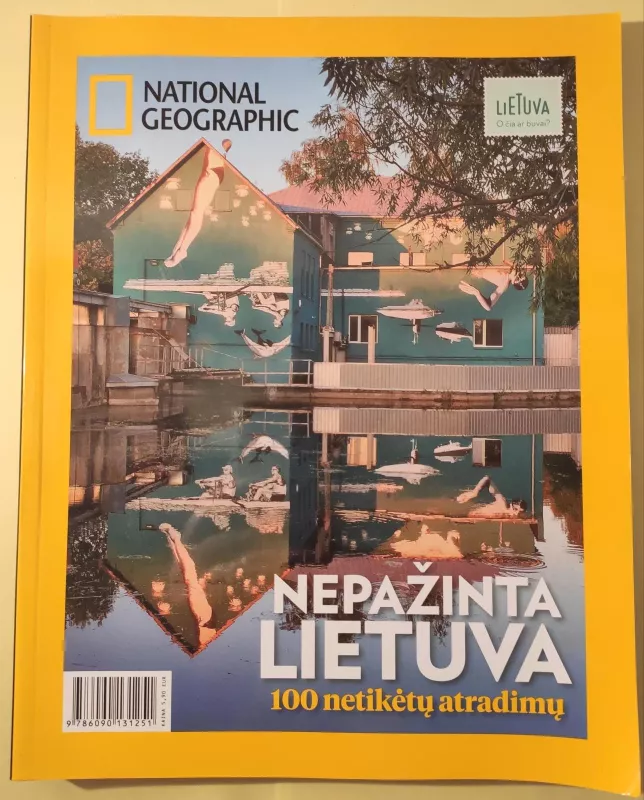 National Geographic Nepažinta Lietuva 100 netikėtų atradimų - Autorių Kolektyvas, knyga