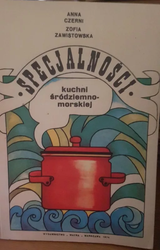 Specjalności kuchni śródziemnomorskiej - Anna Czerni, knyga