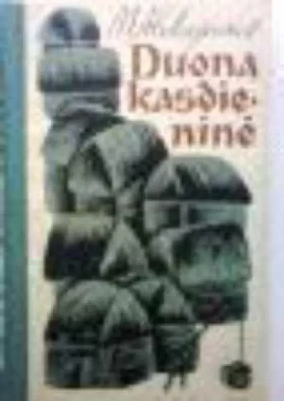 Duona kasdieninė - M. Aleksejevas, knyga