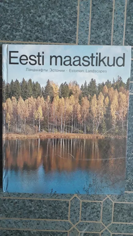 Eesti maastikud / Estonian Landscapes - Autorių Kolektyvas, knyga