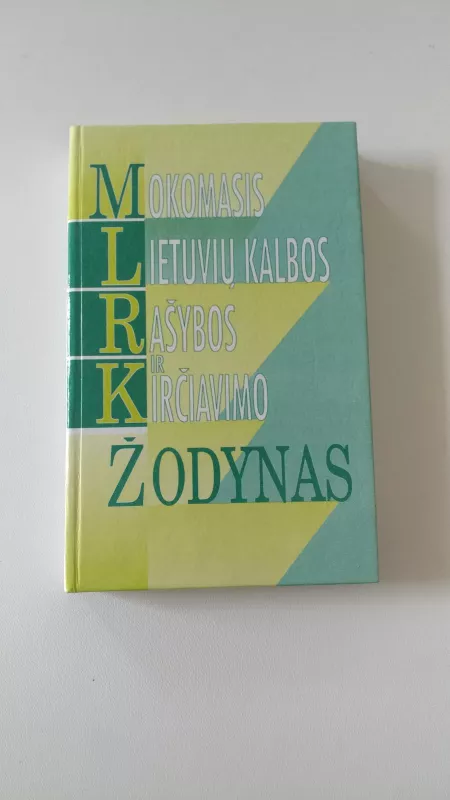 Mokomasis lietuvių kalbos rašybos ir kirčiavimo žodynas - Antanas Lyberis, knyga