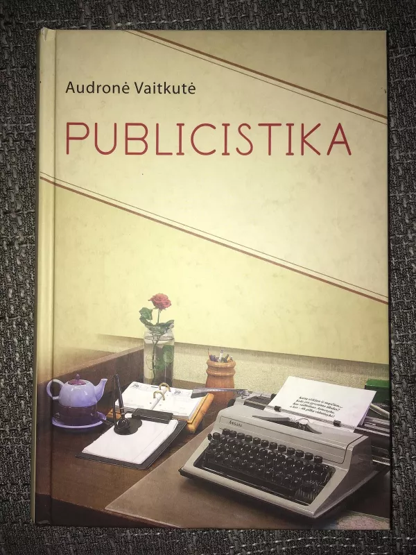 Publicistika (I dalis): 1976-2000. Straipsnių rinkinys - Audronė Vaitkutė, knyga 2