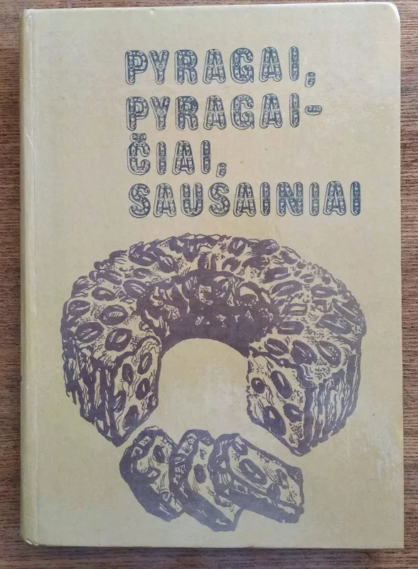 Pyragai, pyragaičiai, sausainiai - J. Černikovskis, knyga 2