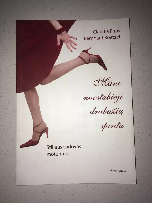 MANO NUOSTABIOJI DRABUŽIŲ SPINTA - Claudia Piras, knyga