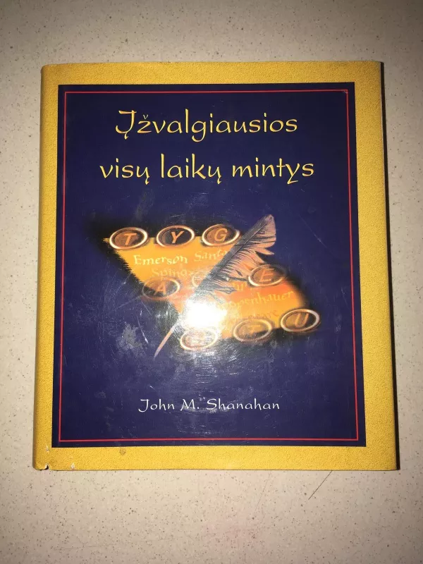 Įžvalgiausios visų laikų mintys - John M. Shanahan, knyga 2