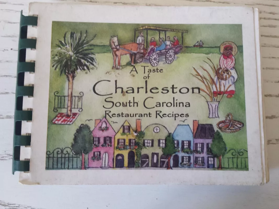 A Taste of Charleston South Carolina Restourant Recipes - Autorių Kolektyvas, knyga 6