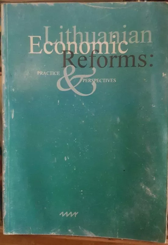 Lithuanian economic reforms: practice perspectives - Autorių Kolektyvas, knyga